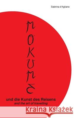 Mokume und die Kunst des Reisens: Mokume and the art of travelling Sabrina D 9783347328105