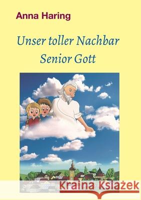 Unser toller Nachbar Senior Gott Anna Haring 9783347339095