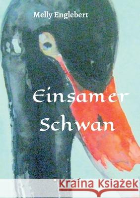 Einsamer Schwan Melly Englebert 9783347339415