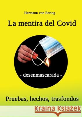 La mentira del Covid: - desenmascarada - Hermann Vo 9783347340589 Tredition Gmbh