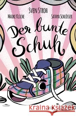 Der bunte Schuh Sven Stroh 9783347344730