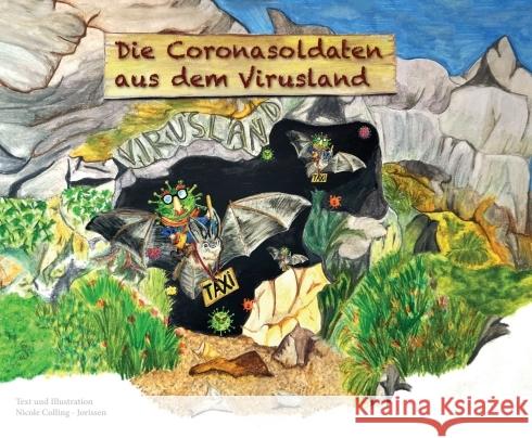 Die Coronasoldaten aus dem Virusland. Colling-Jorissen, Nicole 9783347347465