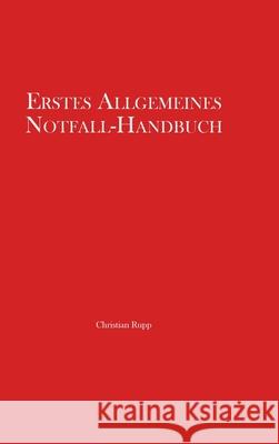 Erstes Allgemeines Notfall-Handbuch Christian Rupp 9783347348875