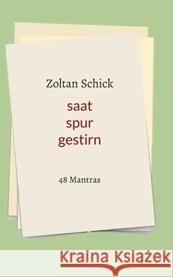 saat spur gestirn: 48 Mantras Zoltan Schick 9783347353305