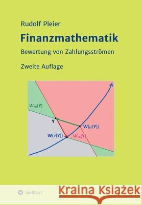 Finanzmathematik: Bewertung von Zahlungsströmen Pleier, Rudolf 9783347354609