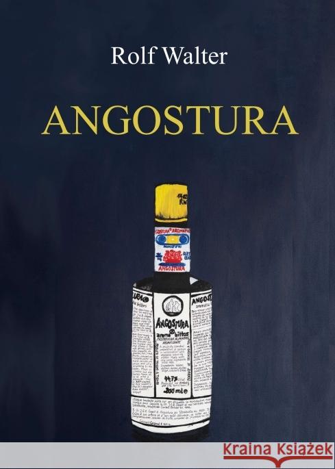 Angostura Walter, Rolf 9783347358355 tredition