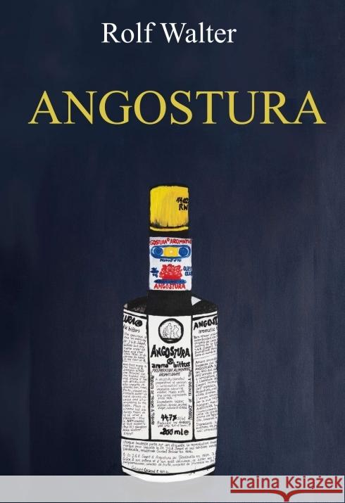 Angostura Walter, Rolf 9783347358362 tredition