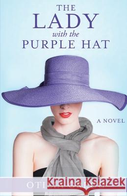 The Lady with the Purple Hat Otilia Greco 9783347360020 Otilia Greco