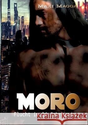 Moro: Flucht im 24. Jahrhundert Maxi Magga 9783347360266