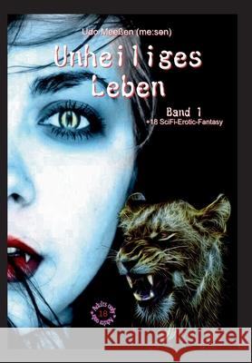 Unheiliges Leben: Band 1 Mee 9783347368231 Tredition Gmbh