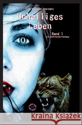 Unheiliges Leben: Band 1 Mee 9783347368248 Tredition Gmbh