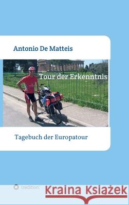 Tour der Erkenntnis: Das Tagebuch der Europareise Antonio d 9783347369184 Tredition Gmbh