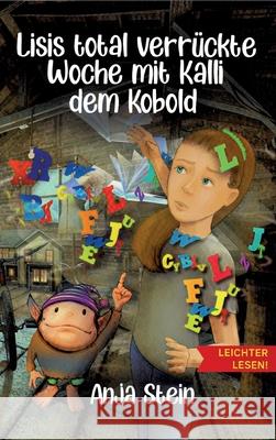 Lisis total verrückte Woche mit Kalli dem Kobold Stein, Anja 9783347379480