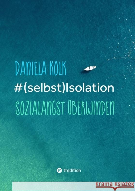 #(selbst)Isolation Kolk, Daniela 9783347403598