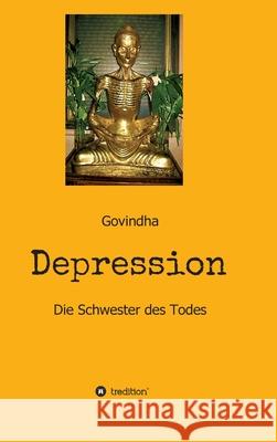 Depression - Die Schwester des Todes Govindha 9783347409309 Tredition Gmbh