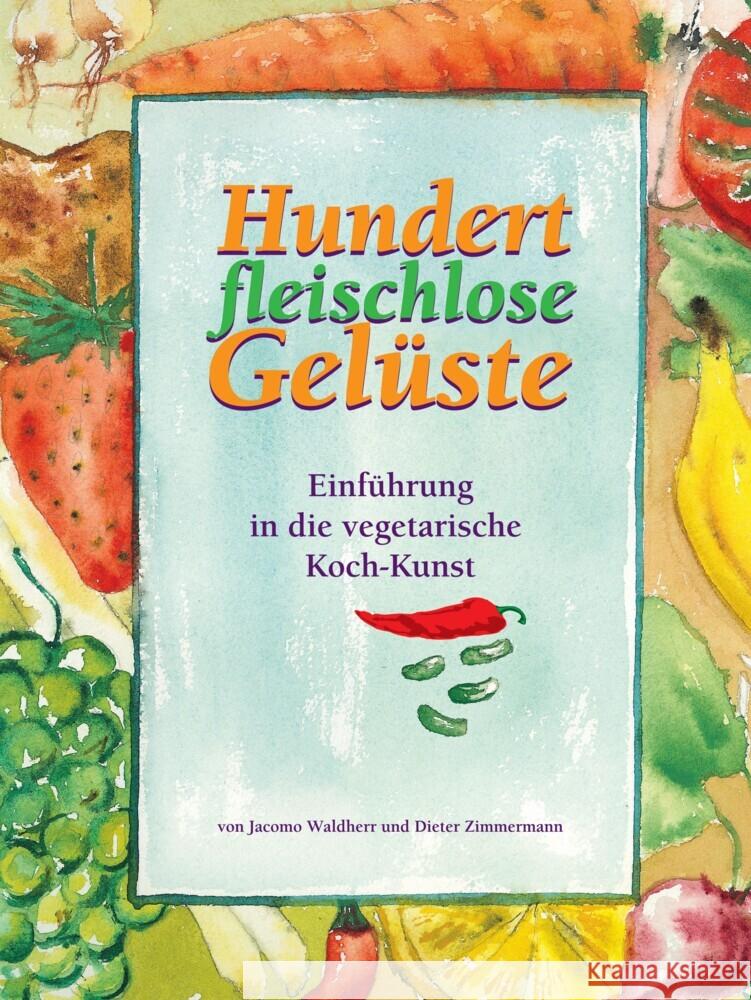 Hundert fleischlose Gelüste Waldherr, Jacomo 9783347416741 tredition