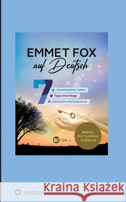 Emmet Fox auf Deutsch I-Bux Com                                Benno Schmid-Wilhelm Emmet Fox 9783347427778 Tredition Gmbh