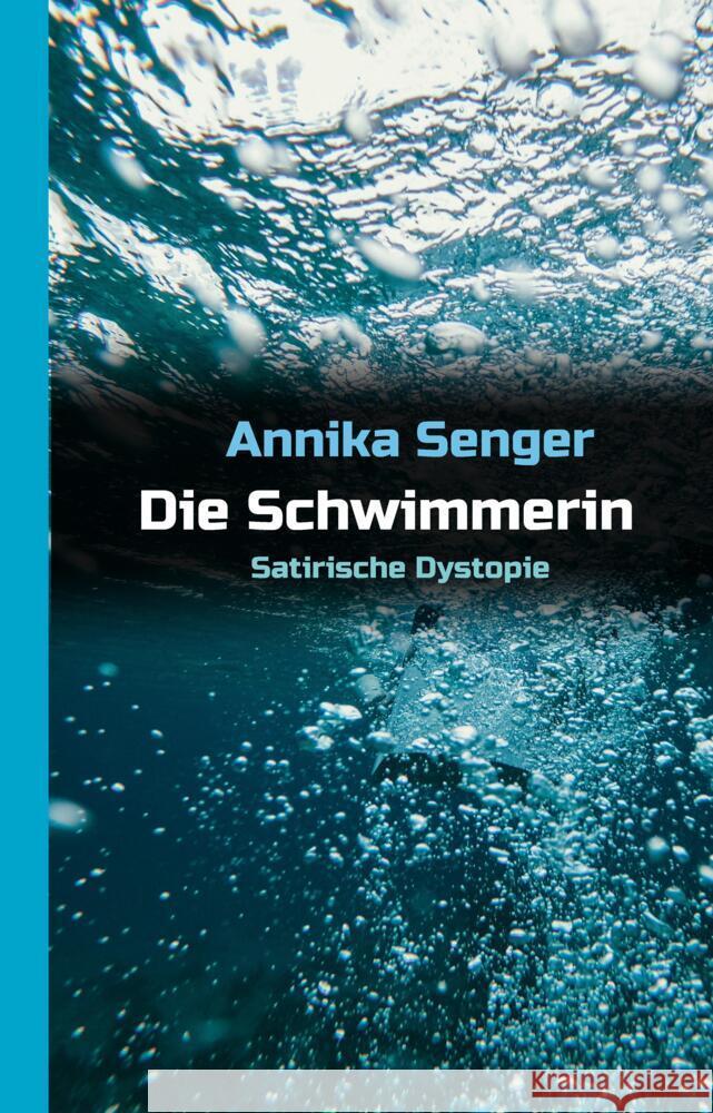 Die Schwimmerin Senger, Annika 9783347430693