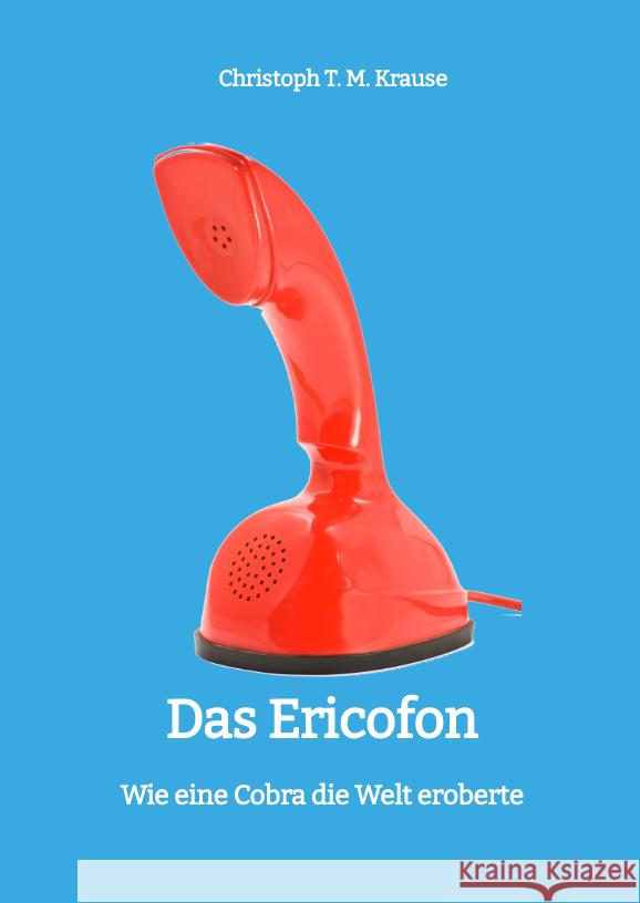 Das Ericofon Krause, Christoph T. M. 9783347452893 tredition