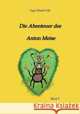 Die Abenteuer des Anton Meise Diesel-Vo 9783347459649 Tredition Gmbh