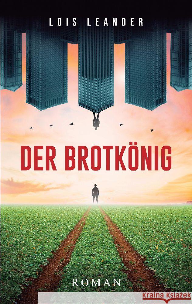 Der Brotkönig Leander, Lois 9783347463844