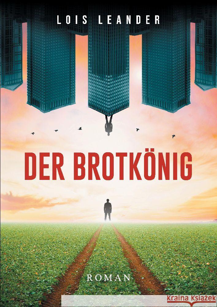 Der Brotkönig Leander, Lois 9783347463882