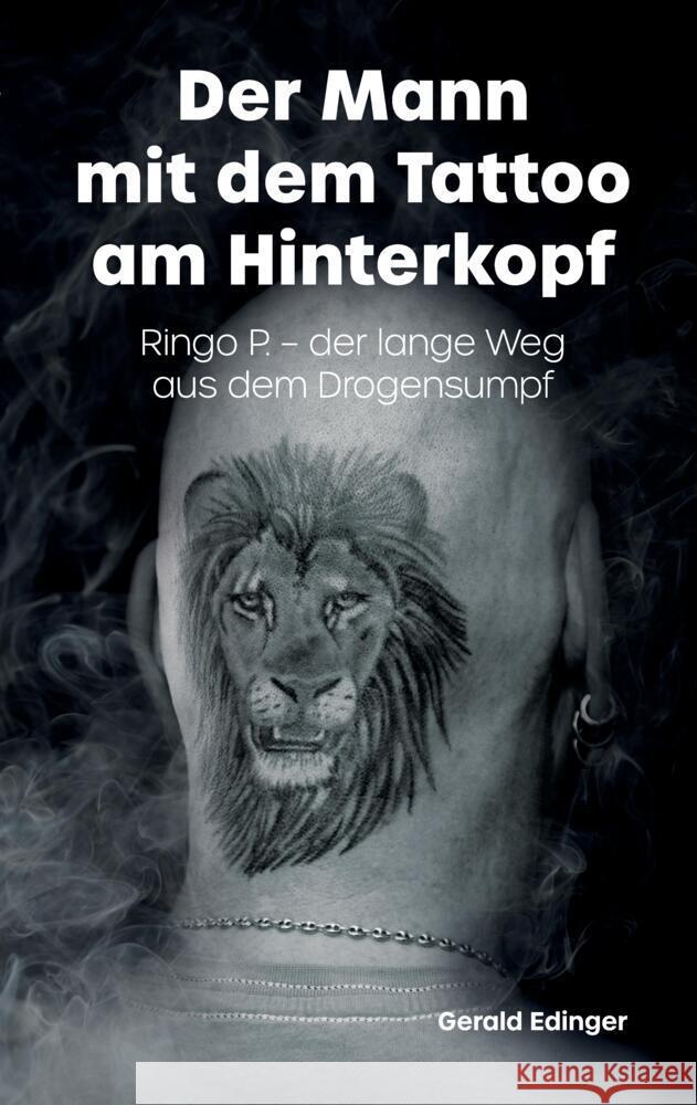 Der Mann mit dem Tattoo  am Hinterkopf Edinger, Gerald, P., Ringo 9783347463912