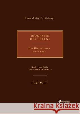 Biografie Des Lebens: Das Hinterlassen einer Spur Kati Vo? 9783347474345