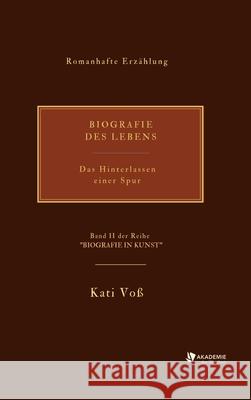 Biografie Des Lebens: Das Hinterlassen einer Spur Kati Vo? 9783347474369