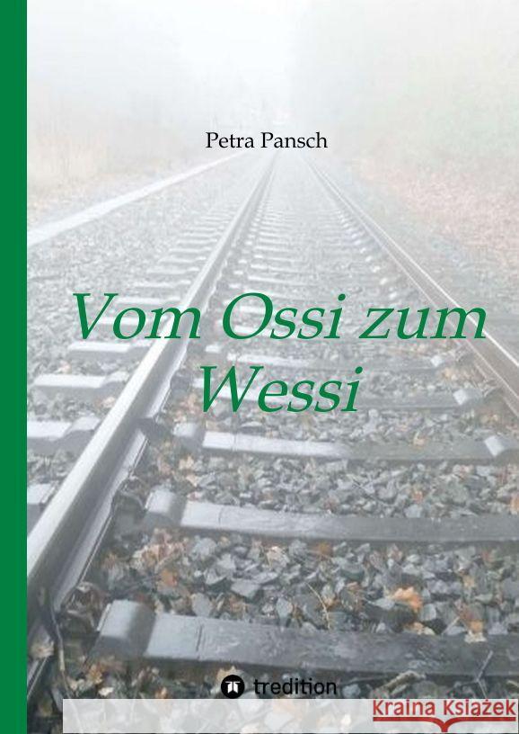 Vom Ossi zum Wessi Pansch, Petra 9783347474475 tredition