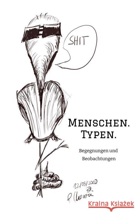 Menschen. Typen.: Begegnungen und Beobachtungen Philipp Charaoui 9783347475465