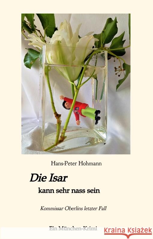 Die Isar kann sehr nass sein Hohmann, Hans-Peter 9783347482227 tredition