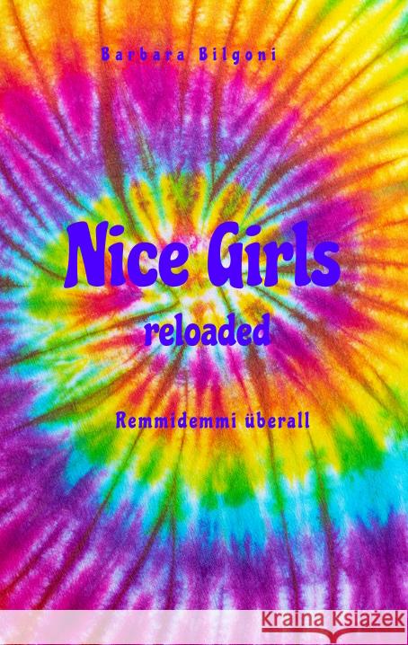 Nice Girls reloaded Bilgoni, Barbara 9783347484818 tredition