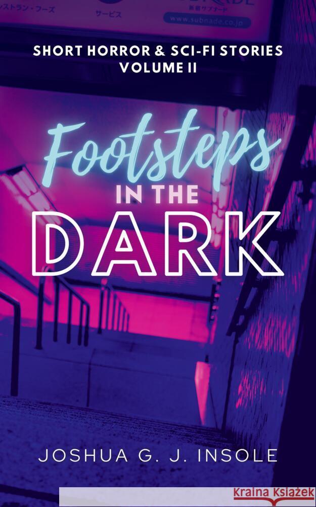 Footsteps in the Dark Insole, Joshua G. J. 9783347488625 tredition