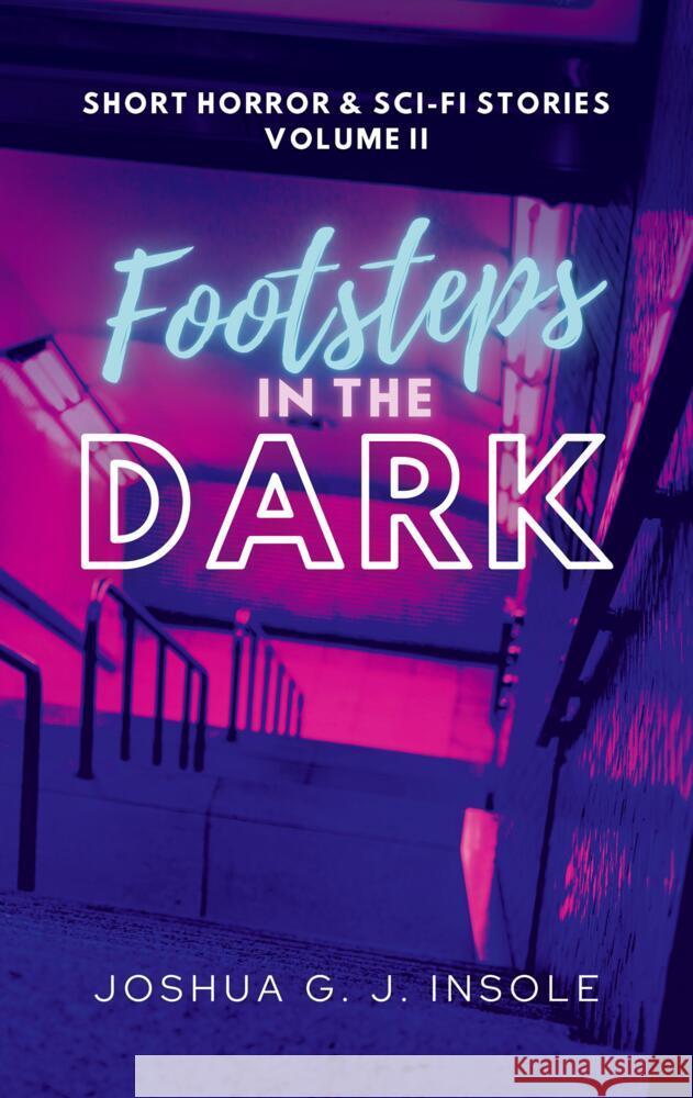 Footsteps in the Dark Insole, Joshua G. J. 9783347488632 tredition