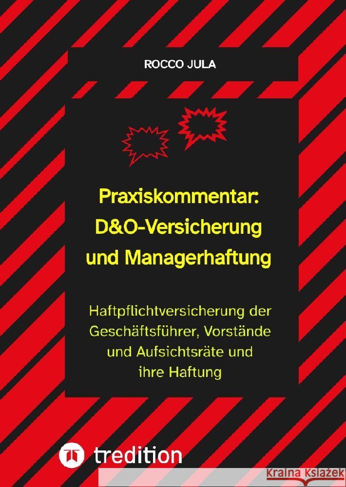 Praxiskommentar: D&O-Versicherung und Managerhaftung Jula, Rocco 9783347489448