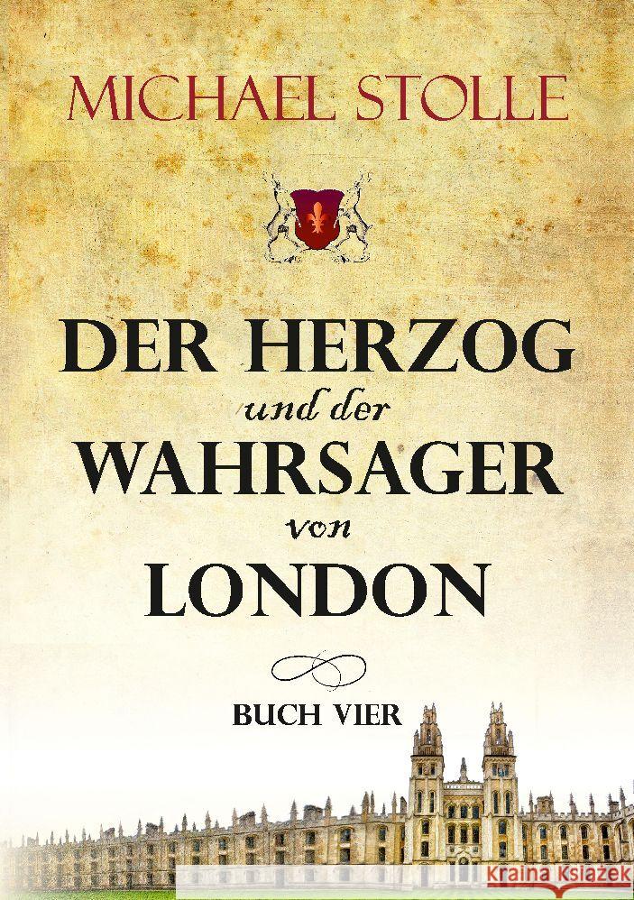 Der Herzog und der Wahrsager von London Stolle, Michael 9783347493049