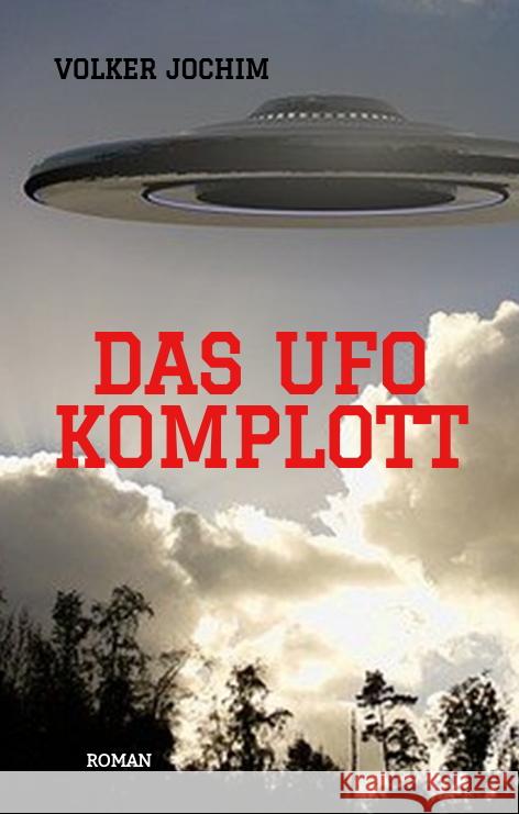 Das UFO Komplott Jochim, Volker 9783347493216