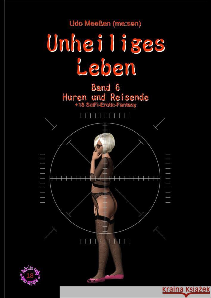 Unheiliges Leben Meeßen, Udo 9783347494503 tredition