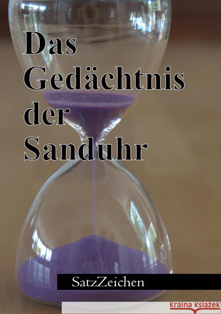 Das Gedächtnis der Sanduhr Hönl, Frank, Granzow, Birgit, Wallasch, Geertje 9783347496231