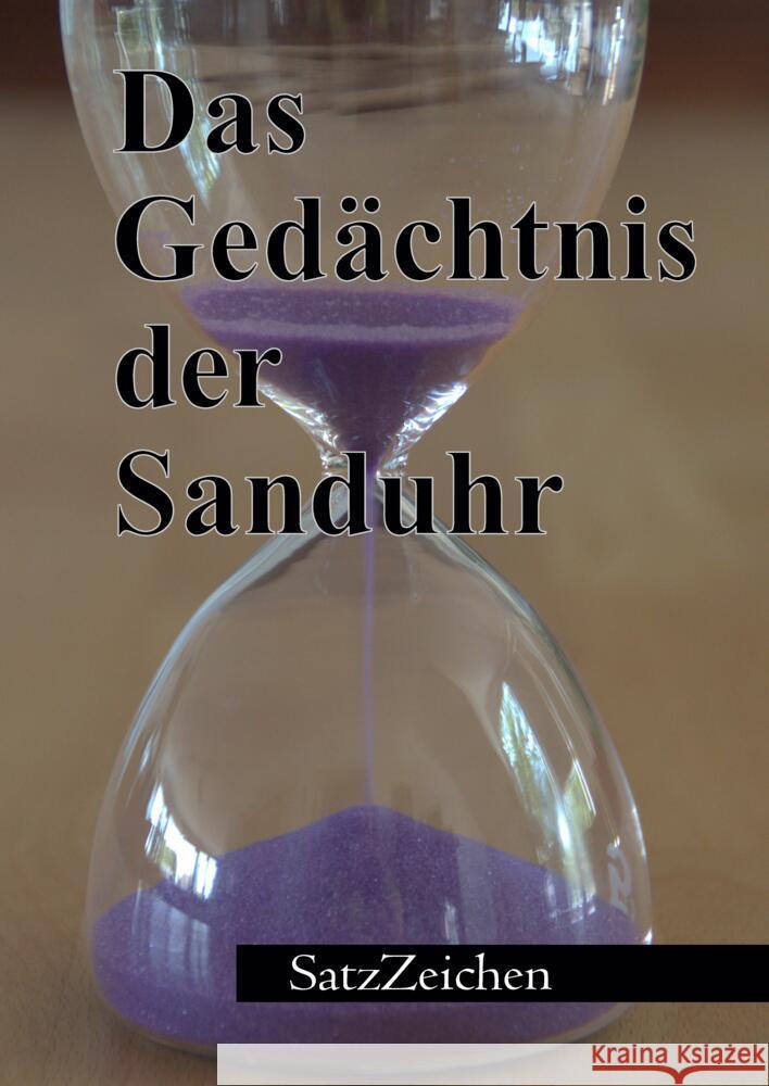 Das Gedächtnis der Sanduhr Hönl, Frank, Granzow, Birgit, Wallasch, Geertje 9783347496248