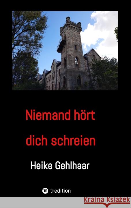 Niemand hört dich schreien Gehlhaar, Heike 9783347499591