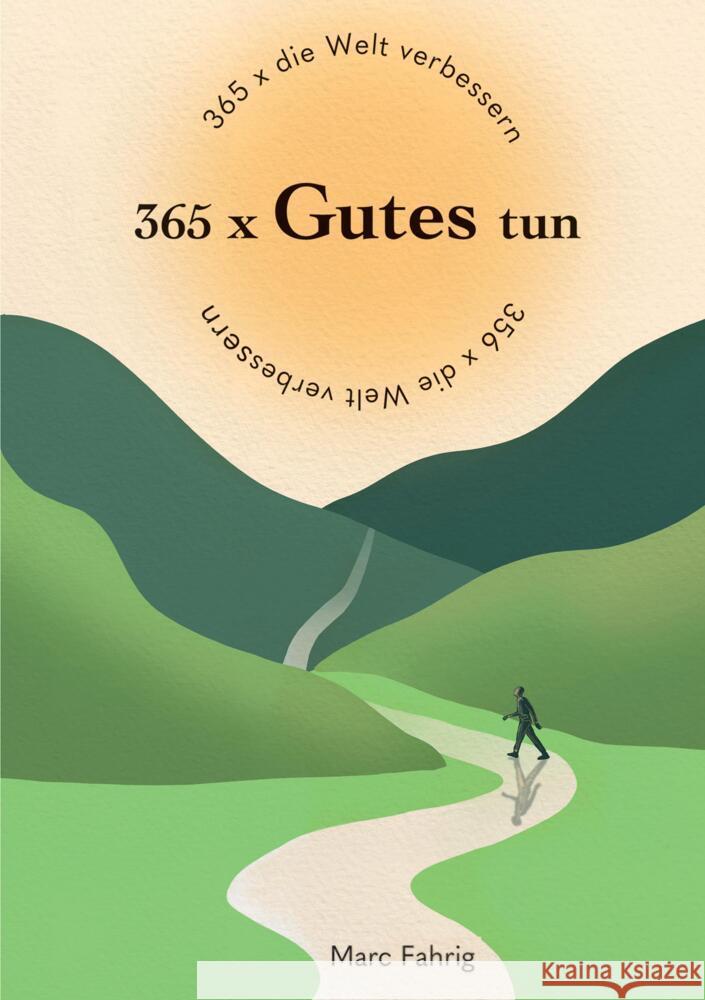 365 x die Welt verbessern Fahrig, Marc 9783347501942 tredition