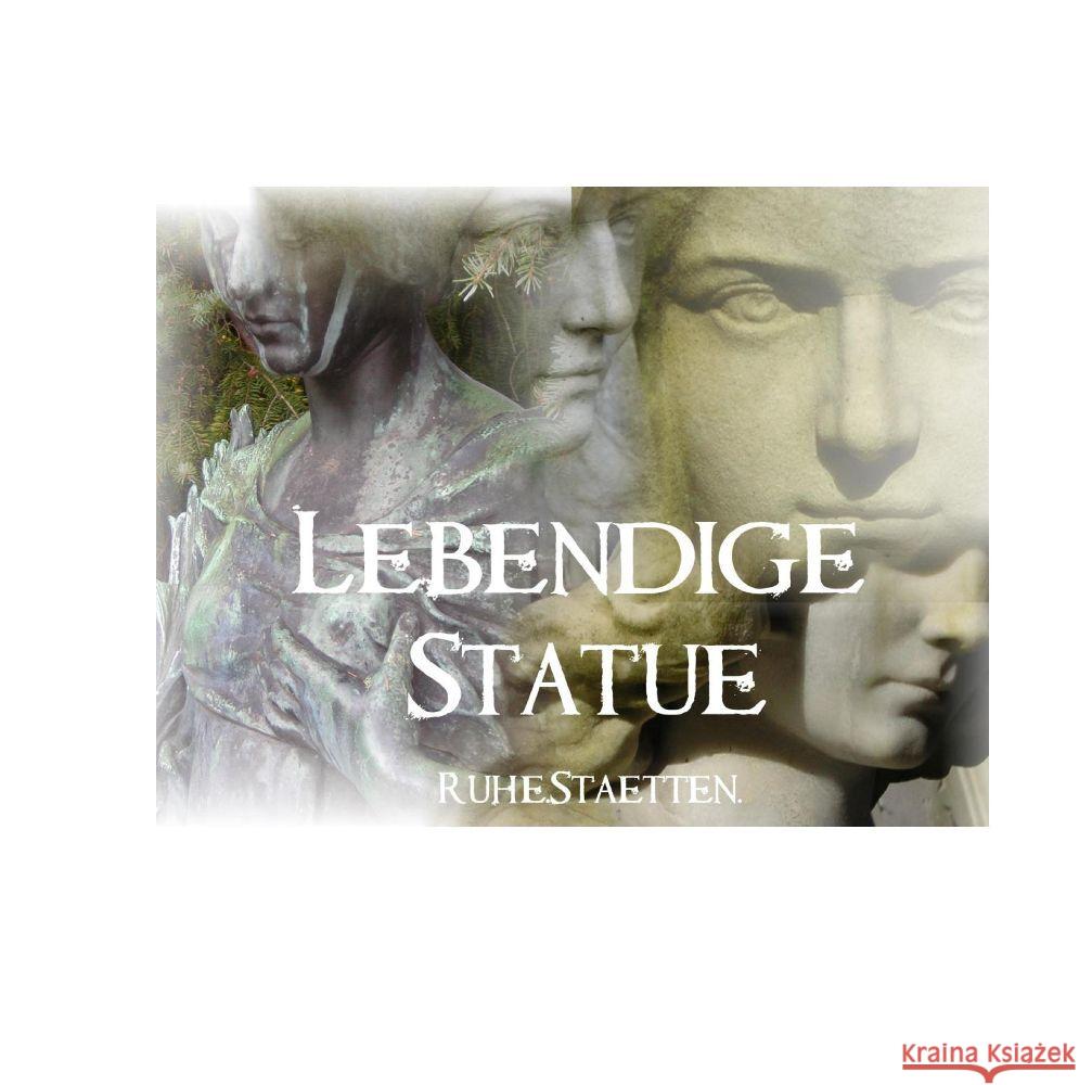 Lebendige Statue.  Ruhe.Stätten. Gabriella, Franzisca 9783347505308