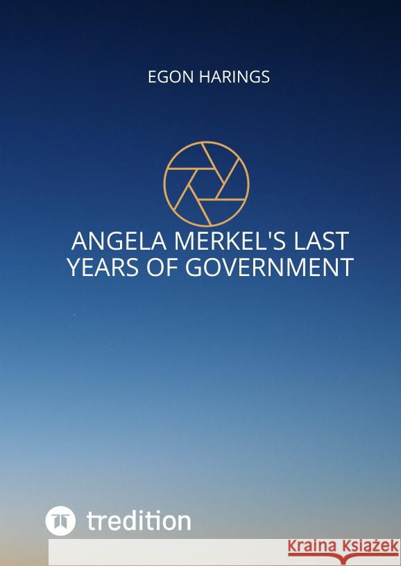 Angela Merkel's last years of government Harings, Egon 9783347507722