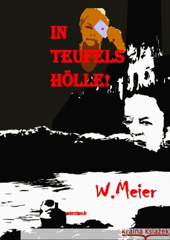 In Teufels H?lle! Gegenwartskrimi in Zeiten von Corona.: Ein Heiligbr?ck-Krimi Werner Meier 9783347511835