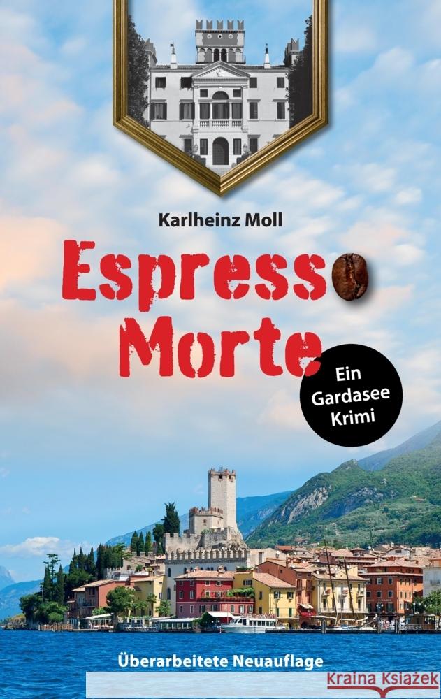 Espresso Morte - Ein Gardaseekrimi Moll, Karlheinz 9783347512221