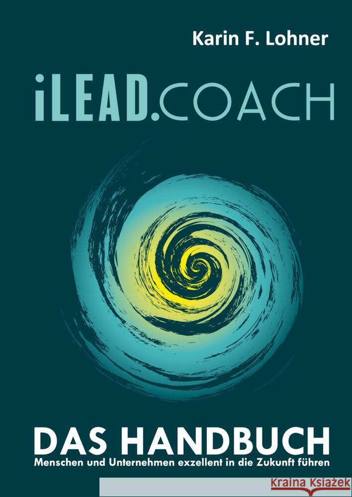 iLEAD.COACH Das Handbuch Lohner, Karin F. 9783347525368