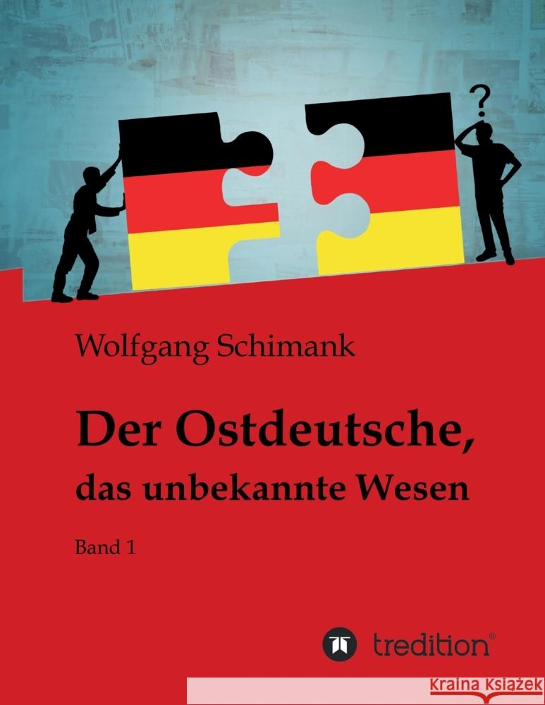 Der Ostdeutsche, das unbekannte Wesen Schimank, Wolfgang 9783347526167