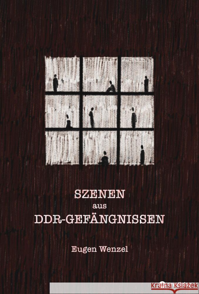 Szenen aus DDR-Gefängnissen Wenzel, Eugen 9783347528338